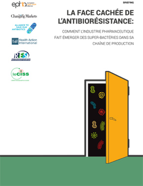 La face cachée de l’antibiorésistance: comment l’industrie pharmaceutique fait émerger des super-bactéries dans sa chaîne de production